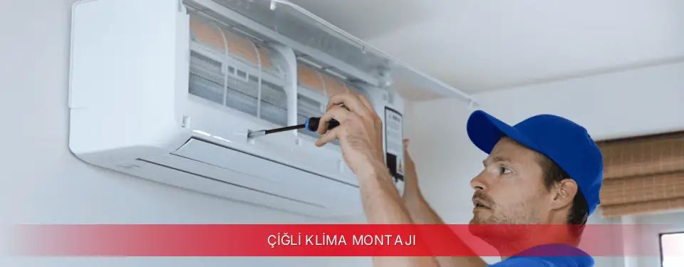 Çiğli İlçemi TCL Klima Montajı