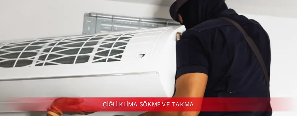Çiğli İlçemi TCL Klima Sökme ve Takma