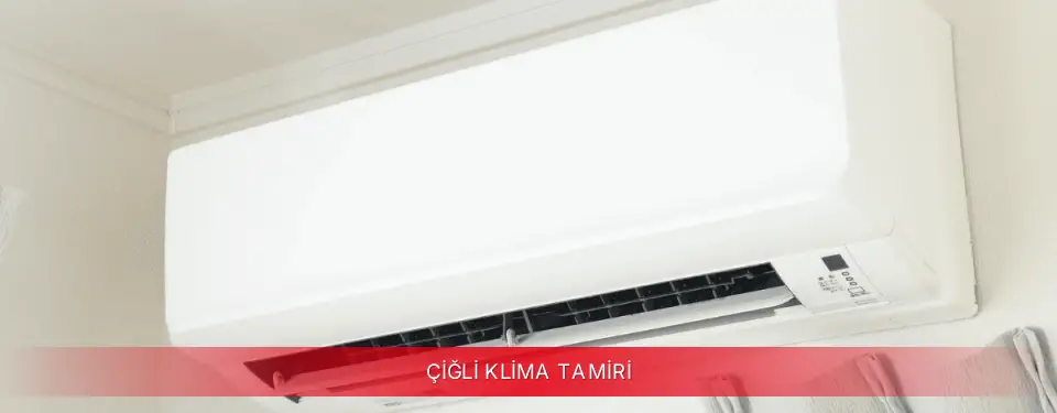 Çiğli İlçemi TCL Klima Tamiri